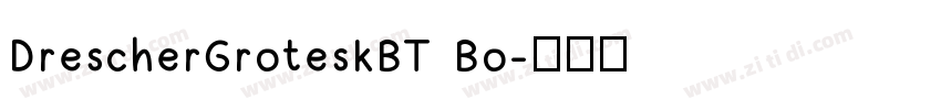 DrescherGroteskBT Bo字体转换